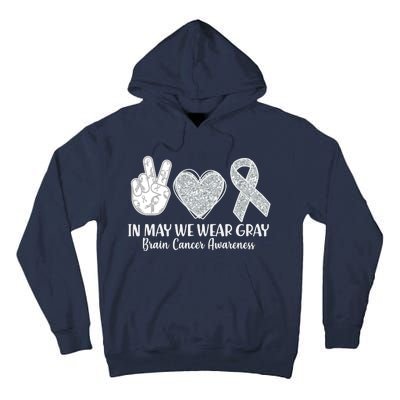 In May We Wear Gray Brain Cancer Awareness Tall Hoodie