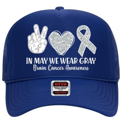 In May We Wear Gray Brain Cancer Awareness High Crown Mesh Back Trucker Hat