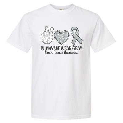 In May We Wear Gray Brain Cancer Awareness Garment-Dyed Heavyweight T-Shirt