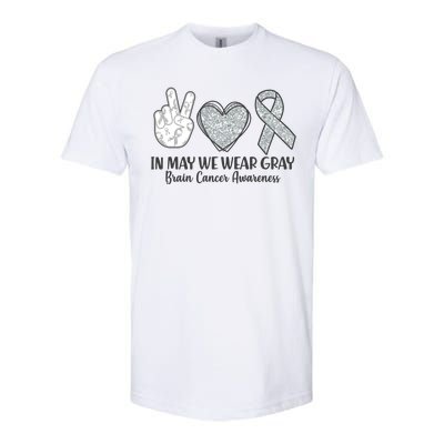 In May We Wear Gray Brain Cancer Awareness Softstyle CVC T-Shirt