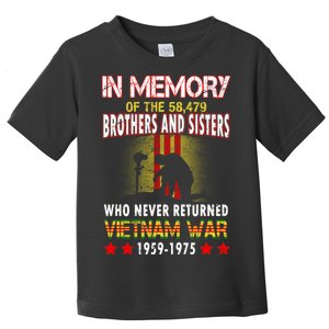 In Memory Of Vietnam Brothers And Sisters Toddler T-Shirt