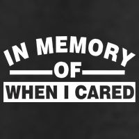 In Memory of When I Cared Cool Comfort Performance Bucket Hat