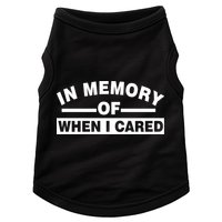 In Memory of When I Cared Doggie Tank