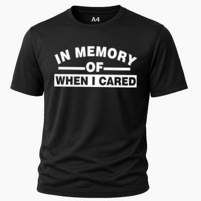 In Memory of When I Cared Performance Shirt