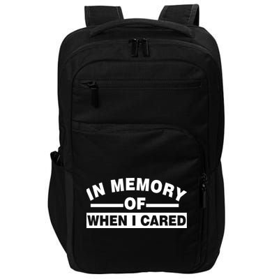 In Memory of When I Cared Impact Tech Backpack