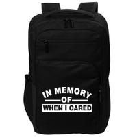 In Memory of When I Cared Impact Tech Backpack