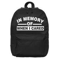 In Memory of When I Cared 16 in Basic Backpack