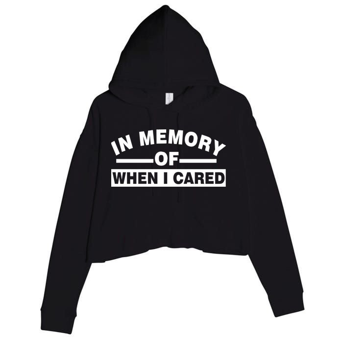 In Memory of When I Cared Crop Fleece Hoodie