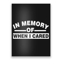 In Memory of When I Cared Poster