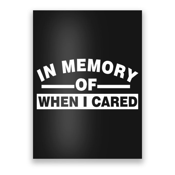 In Memory of When I Cared Poster