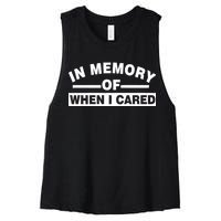 In Memory of When I Cared Women's Racerback Cropped Tank