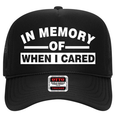 In Memory of When I Cared Trucker Hat