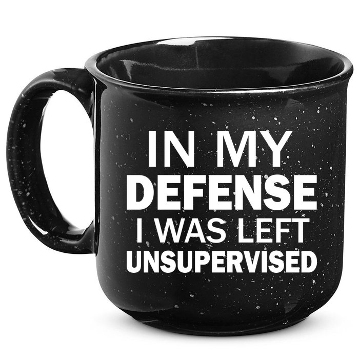 In My Defense I Was Left Unsupervised 15oz Campfire Ceramic Mug