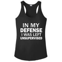 In My Defense I Was Left Unsupervised Ladies PosiCharge Competitor Racerback Tank