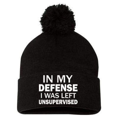 In My Defense I Was Left Unsupervised Pom Pom 12in Knit Beanie