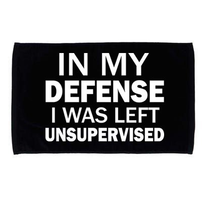 In My Defense I Was Left Unsupervised Microfiber Hand Towel