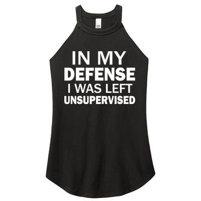 In My Defense I Was Left Unsupervised Women's Perfect Tri Rocker Tank