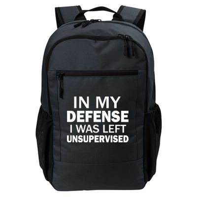 In My Defense I Was Left Unsupervised Daily Commute Backpack