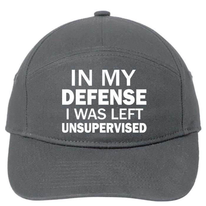 In My Defense I Was Left Unsupervised 7-Panel Snapback Hat