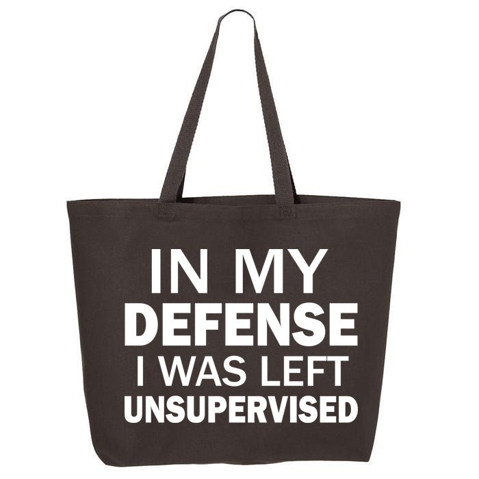 In My Defense I Was Left Unsupervised 25L Jumbo Tote