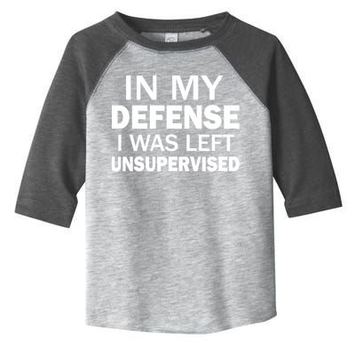 In My Defense I Was Left Unsupervised Toddler Fine Jersey T-Shirt