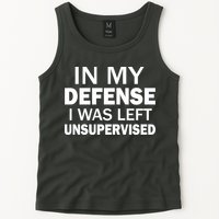 In My Defense I Was Left Unsupervised Tank Top