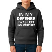 In My Defense I Was Left Unsupervised Kids Hoodie