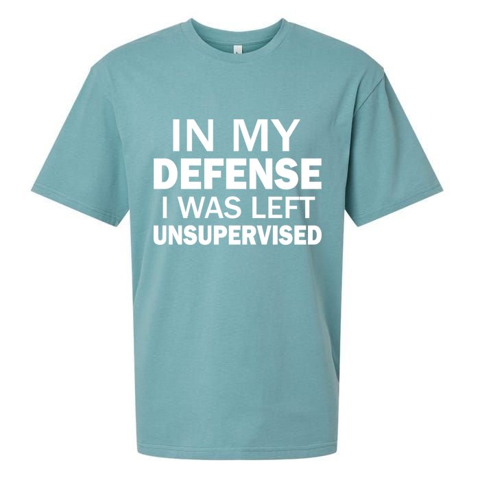 In My Defense I Was Left Unsupervised Sueded Cloud Jersey T-Shirt