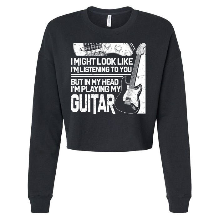 In My Head I'm Playing My Guitar Cropped Pullover Crew