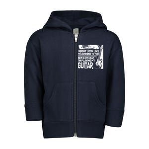 In My Head I'm Playing My Guitar Toddler Zip Fleece Hoodie