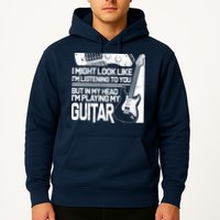 In My Head I'm Playing My Guitar Hoodie