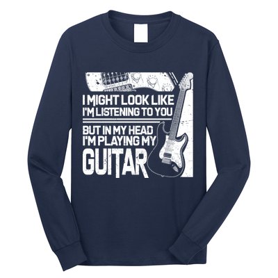 In My Head I'm Playing My Guitar Long Sleeve Shirt