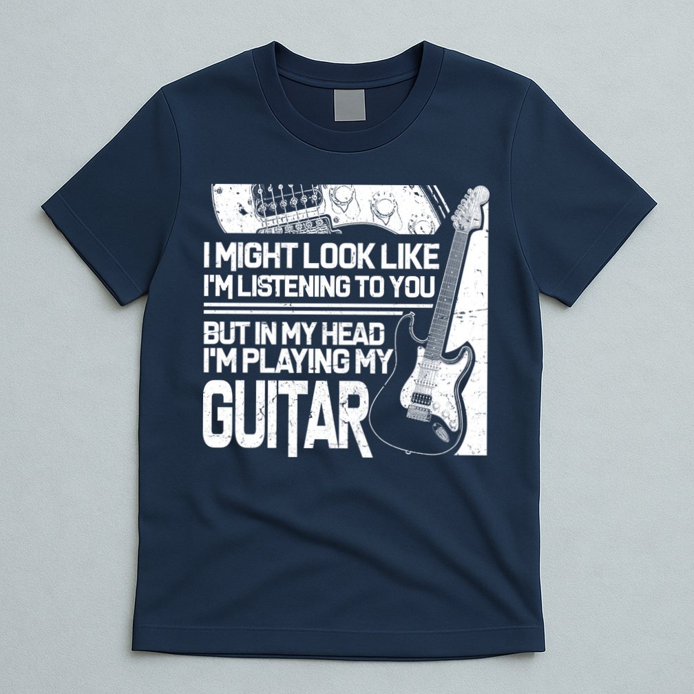 In My Head I'm Playing My Guitar T-Shirt