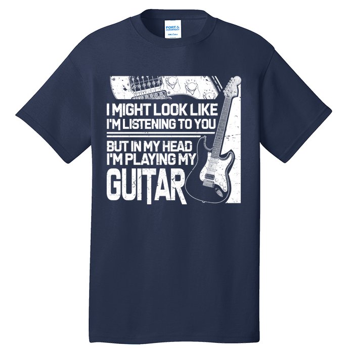 In My Head I'm Playing My Guitar Tall T-Shirt