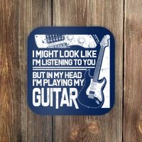 In My Head I'm Playing My Guitar Coaster