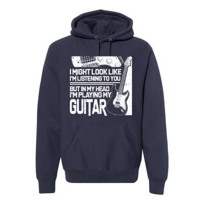 In My Head I'm Playing My Guitar Premium Hoodie