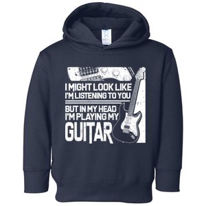 In My Head I'm Playing My Guitar Toddler Hoodie