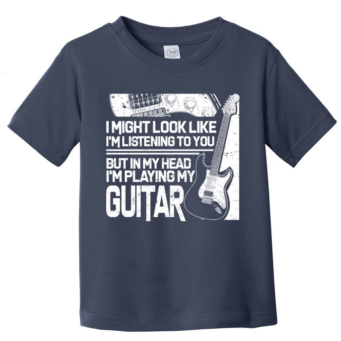 In My Head I'm Playing My Guitar Toddler T-Shirt