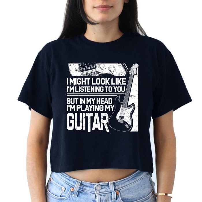 In My Head I'm Playing My Guitar Crop Top