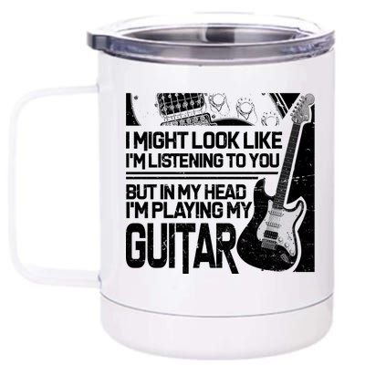 In My Head I'm Playing My Guitar 12 oz Stainless Steel Tumbler Cup