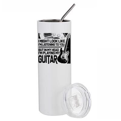 In My Head I'm Playing My Guitar Stainless Steel Tumbler