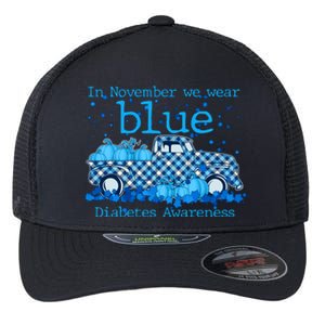 In November We Wear Blue Diabetes Awareness Flexfit Unipanel Trucker Cap