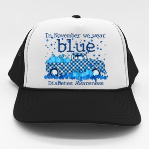 In November We Wear Blue Diabetes Awareness Trucker Hat