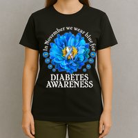 In November We Wear Blue For Diabetes Awareness T-Shirt