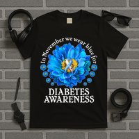 In November We Wear Blue For Diabetes Awareness T-Shirt