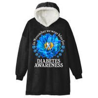 In November We Wear Blue For Diabetes Awareness Hooded Wearable Blanket