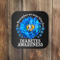 In November We Wear Blue For Diabetes Awareness Coaster