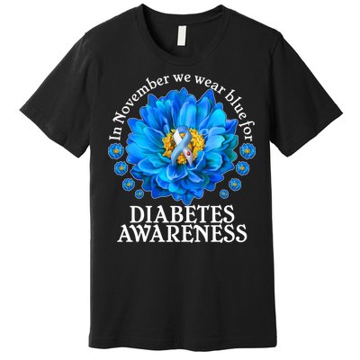 In November We Wear Blue For Diabetes Awareness Premium T-Shirt