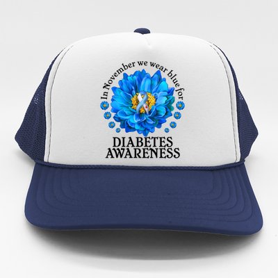 In November We Wear Blue For Diabetes Awareness Trucker Hat