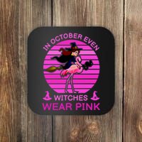 In October Even Witches Wear Pink Coaster